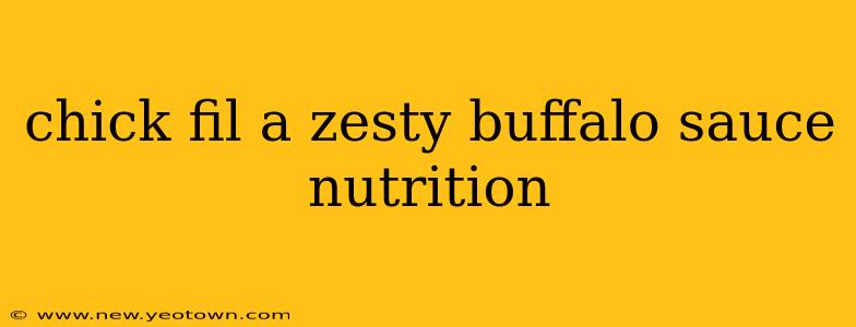 chick fil a zesty buffalo sauce nutrition