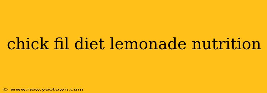 chick fil diet lemonade nutrition