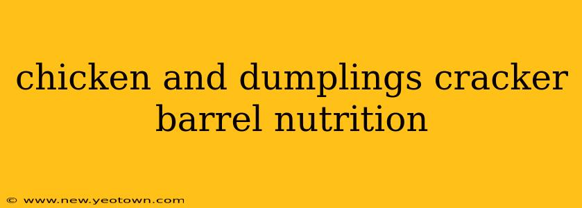 chicken and dumplings cracker barrel nutrition