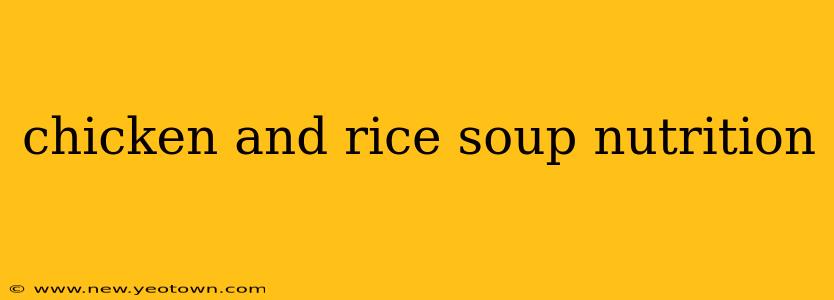 chicken and rice soup nutrition