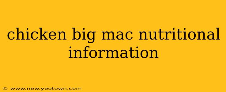 chicken big mac nutritional information