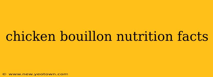 chicken bouillon nutrition facts