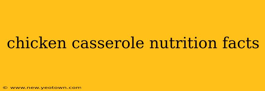 chicken casserole nutrition facts