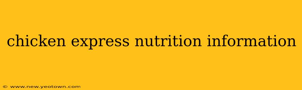 chicken express nutrition information