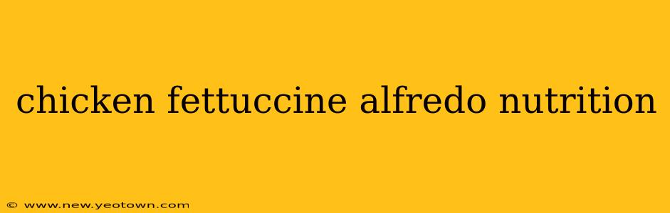 chicken fettuccine alfredo nutrition