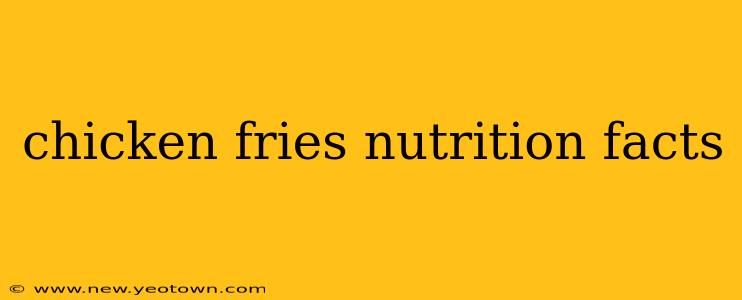 chicken fries nutrition facts