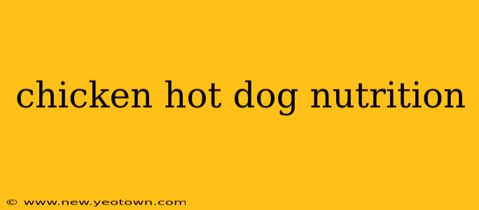 chicken hot dog nutrition