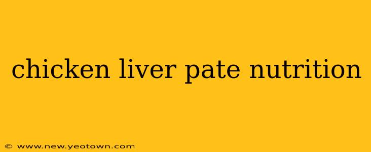 chicken liver pate nutrition