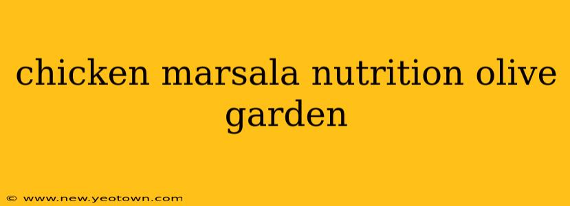 chicken marsala nutrition olive garden