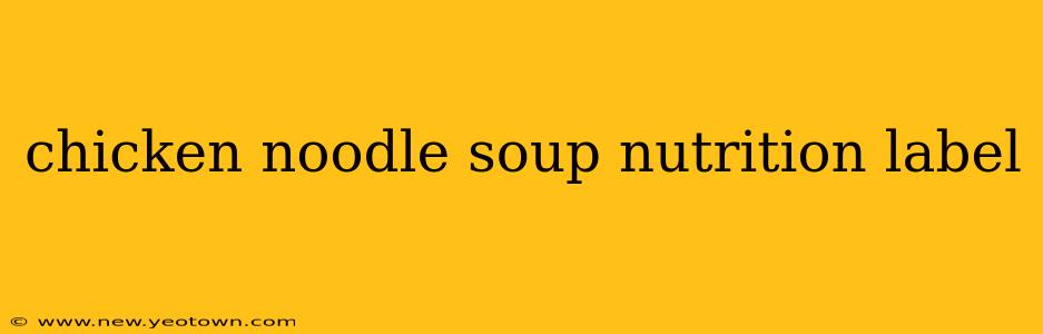 chicken noodle soup nutrition label