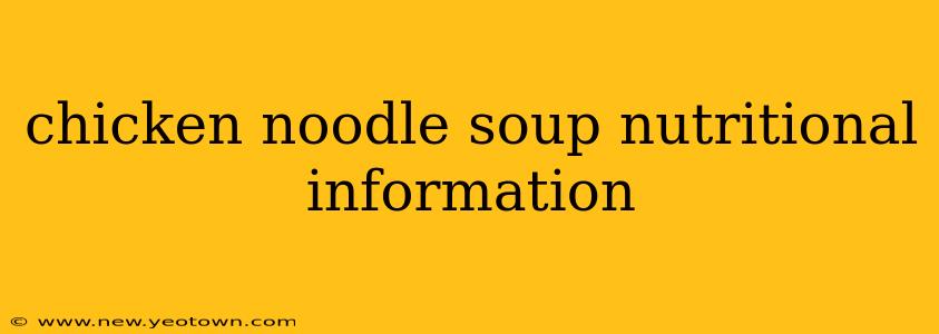 chicken noodle soup nutritional information