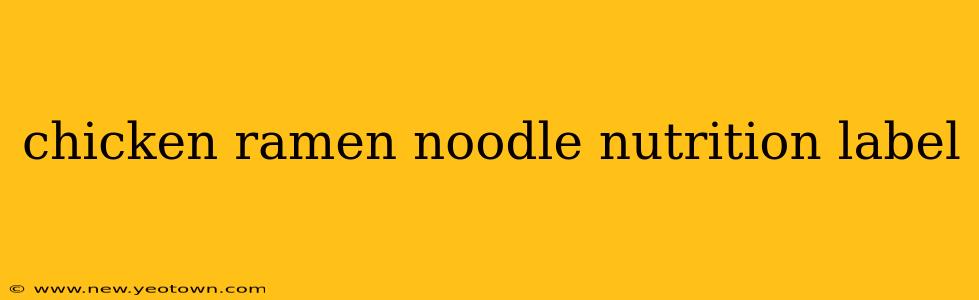 chicken ramen noodle nutrition label