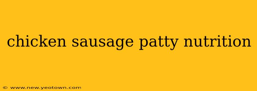 chicken sausage patty nutrition