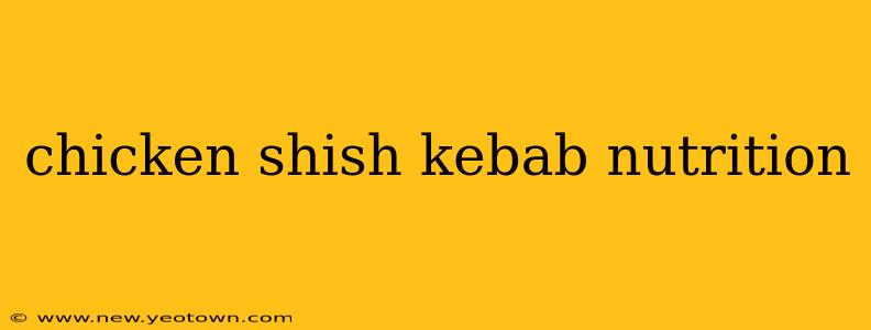 chicken shish kebab nutrition