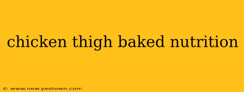 chicken thigh baked nutrition