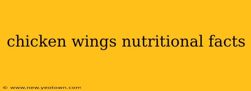 chicken wings nutritional facts
