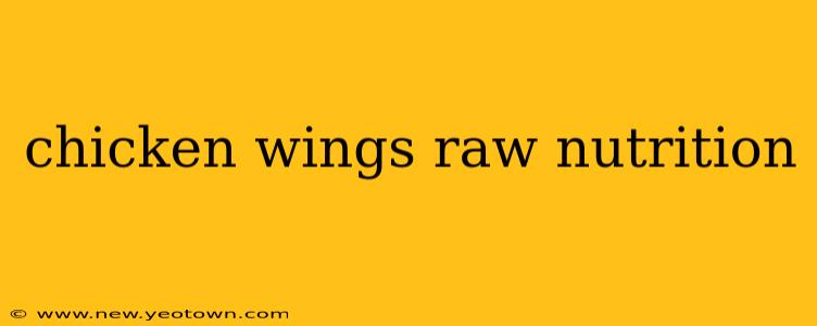 chicken wings raw nutrition