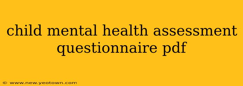 child mental health assessment questionnaire pdf
