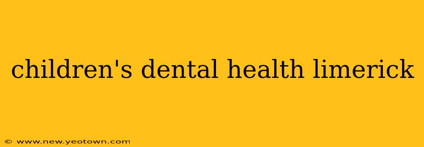 children's dental health limerick