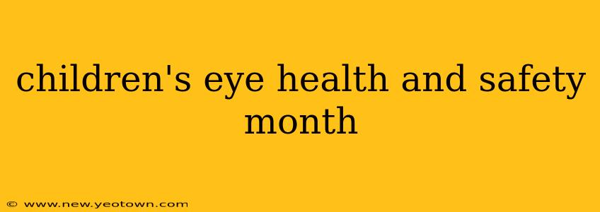children's eye health and safety month