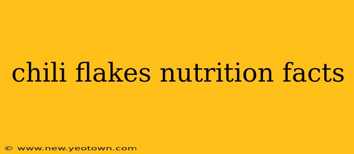 chili flakes nutrition facts