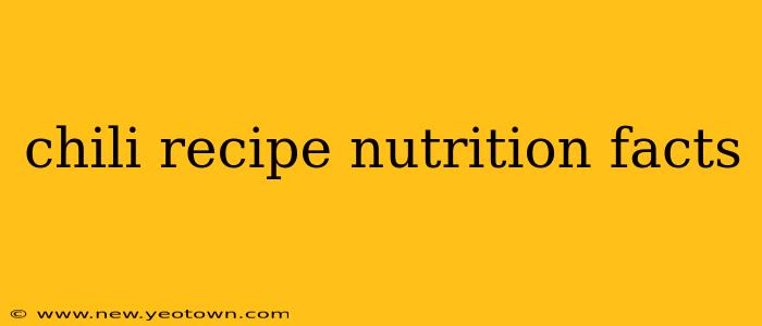 chili recipe nutrition facts