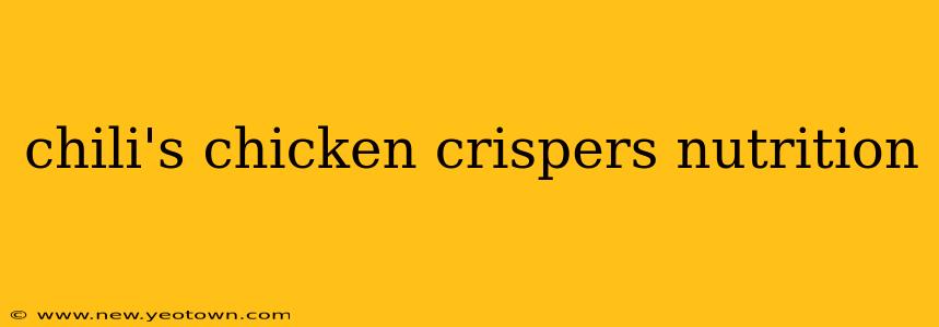 chili's chicken crispers nutrition