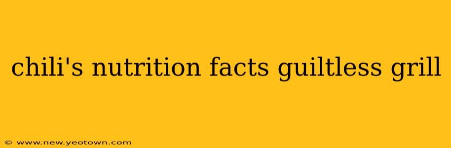 chili's nutrition facts guiltless grill