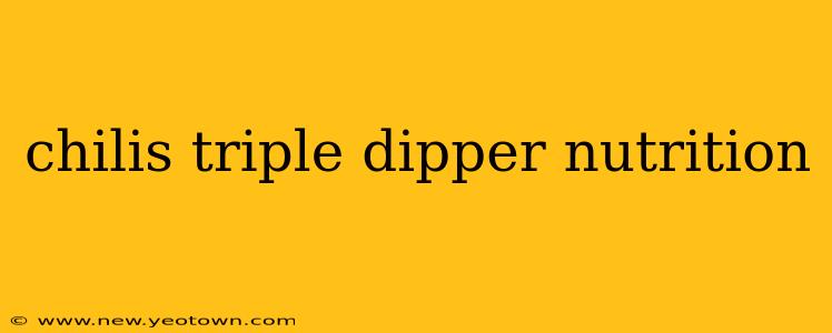 chilis triple dipper nutrition