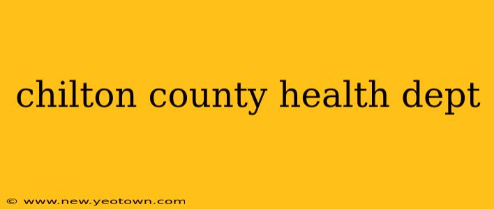 chilton county health dept