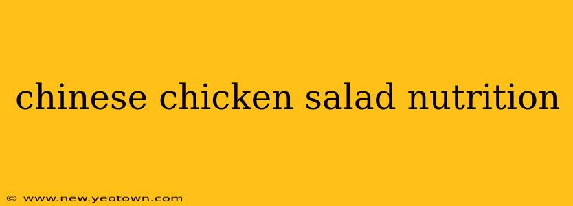 chinese chicken salad nutrition