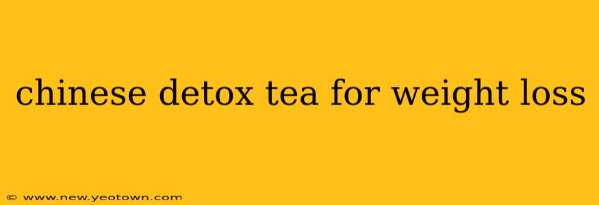 chinese detox tea for weight loss