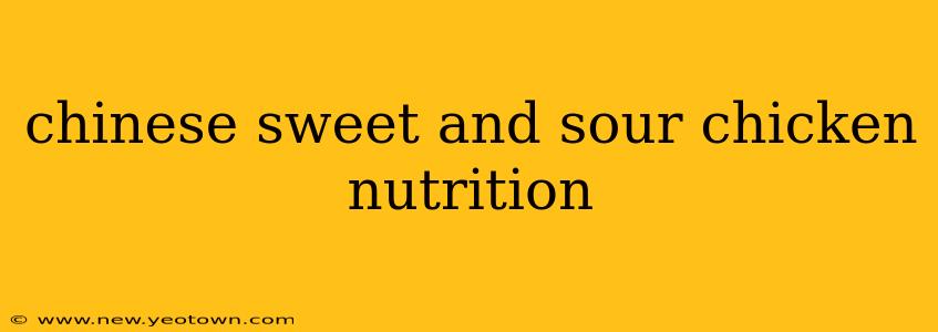 chinese sweet and sour chicken nutrition