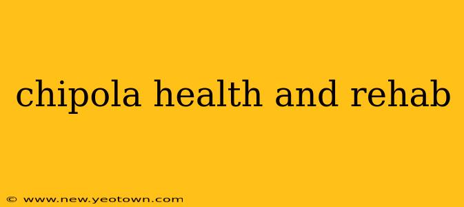 chipola health and rehab