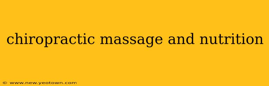 chiropractic massage and nutrition