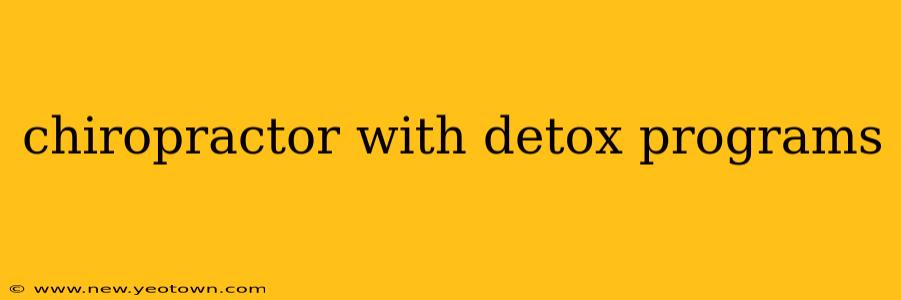 chiropractor with detox programs