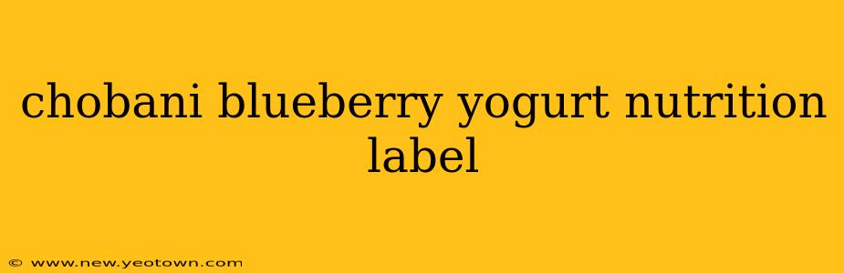 chobani blueberry yogurt nutrition label