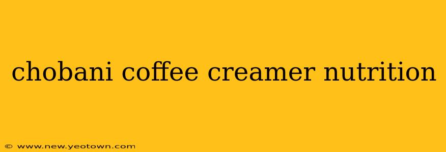 chobani coffee creamer nutrition