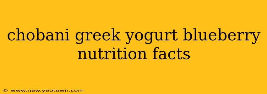 chobani greek yogurt blueberry nutrition facts