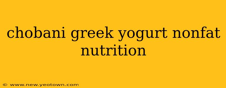 chobani greek yogurt nonfat nutrition