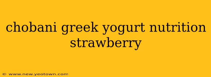 chobani greek yogurt nutrition strawberry