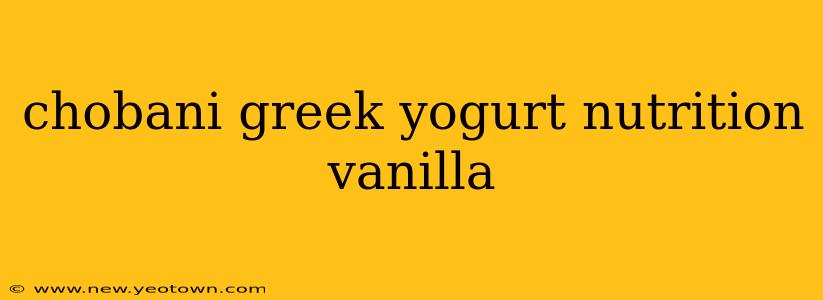 chobani greek yogurt nutrition vanilla