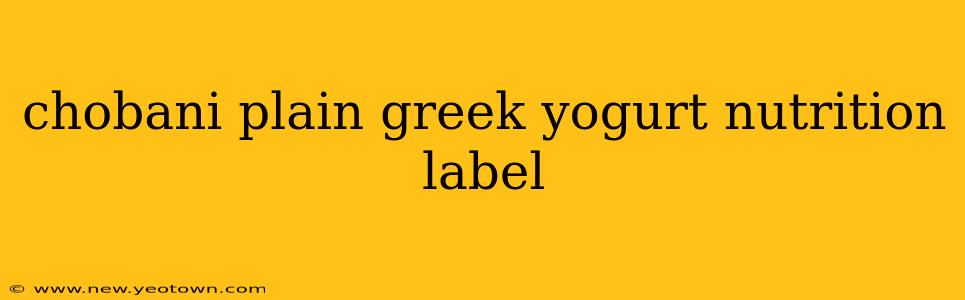 chobani plain greek yogurt nutrition label