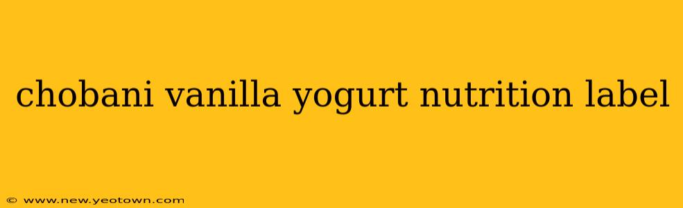 chobani vanilla yogurt nutrition label