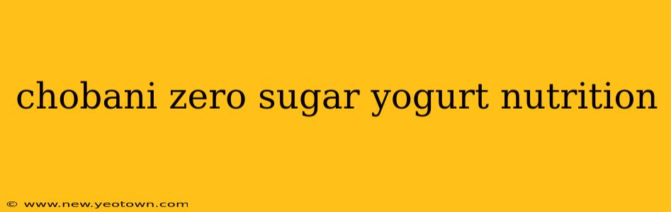 chobani zero sugar yogurt nutrition