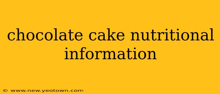 chocolate cake nutritional information
