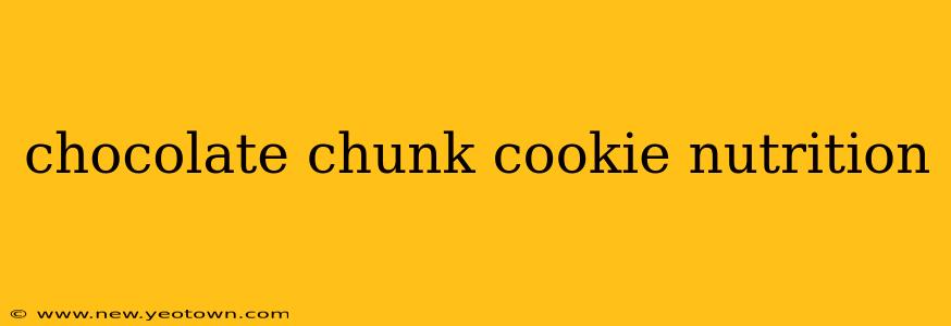 chocolate chunk cookie nutrition