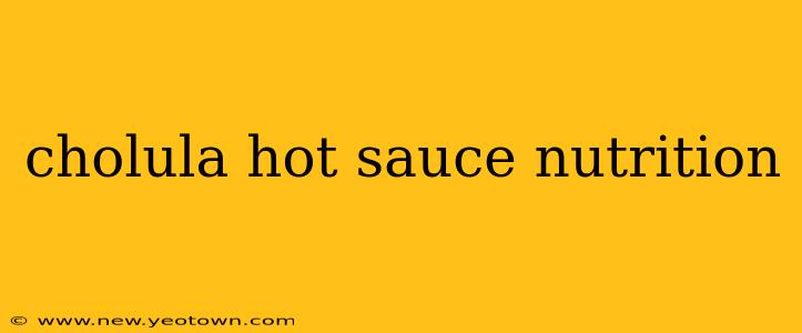 cholula hot sauce nutrition