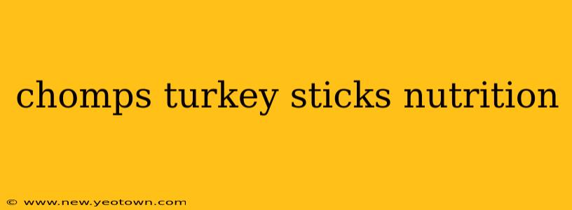 chomps turkey sticks nutrition