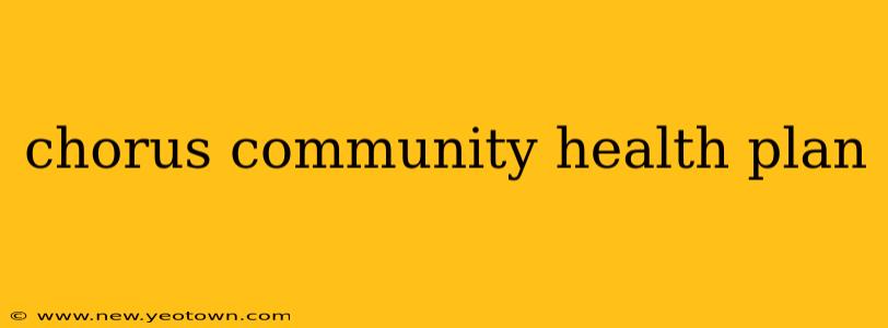 chorus community health plan